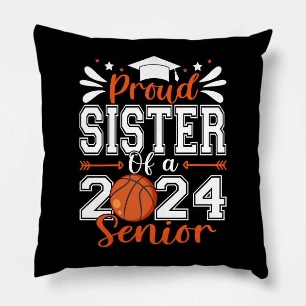 Proud Sister Of A 2024 Senior Basketball Graduate Pillow by eyelashget