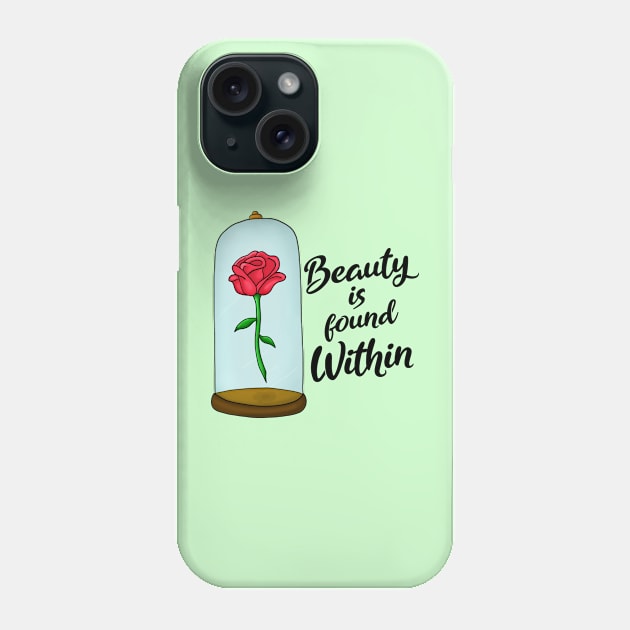 Beauty is Found Within Phone Case by JKP2 Art