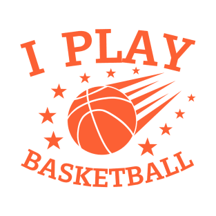 I play Basketball for player T-Shirt