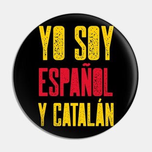 Yo soy español y catalán Pin