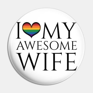 I Heart My Awesome Wife Lesbian Pride Typography Pin