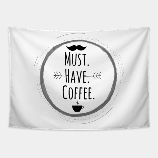 must have coffee Tapestry by ERRAMSHOP