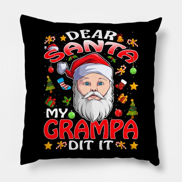 Dear Santa My Grampa Did It Funny Pillow by intelus