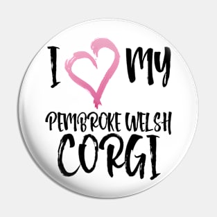 I Heart My Pembroke Welsh Corgi! Especially for Corgi Dog Lovers! Pin