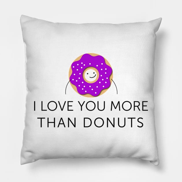 I Love You More Than Donuts Text Art Pillow by maddula