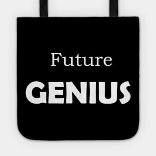 Future Genius, Funny Gift for a Smart Person Tote