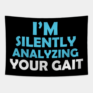 Im Silently Analyzing Your Gait Tapestry