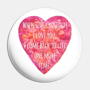 Valentine's day Love quote - Back to Life! Pin