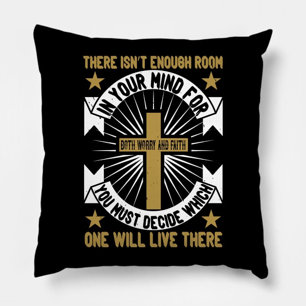 Worry And Faith - Christian Pillow by ChristianShirtsStudios