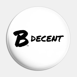 B Decent Pin