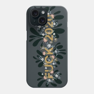 F*ck 2020 snarky frustration wordart Phone Case