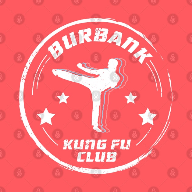 Burbank Kung Fu Club by fakebandshirts