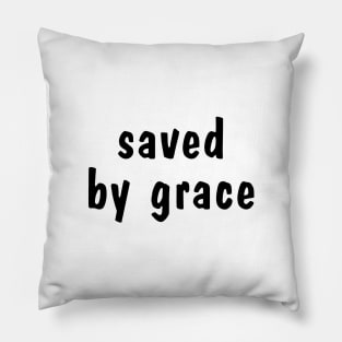 Saved by grace Pillow