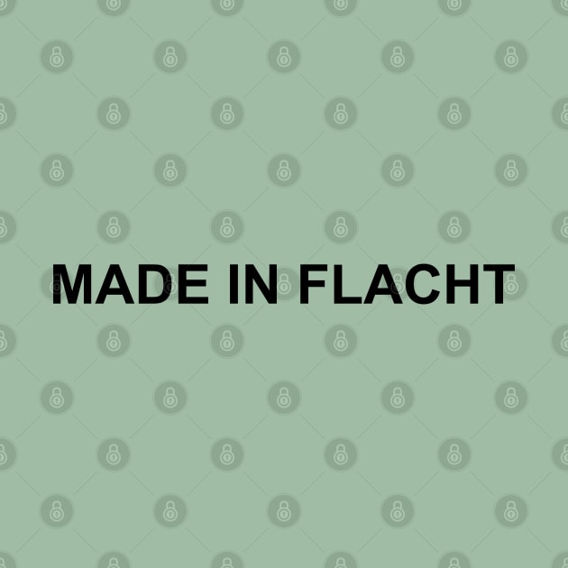 Made In Flacht by IbisDesigns