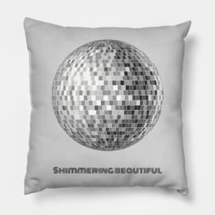 Shimmer beautiful Pillow