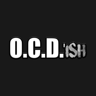 OCD'ish T-Shirt