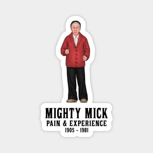 Mighty Mick Pain & Experience 1905 - 1981 Magnet