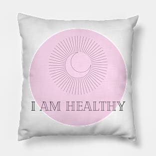 Affirmation Collection - I Am Healthy (Pink) Pillow