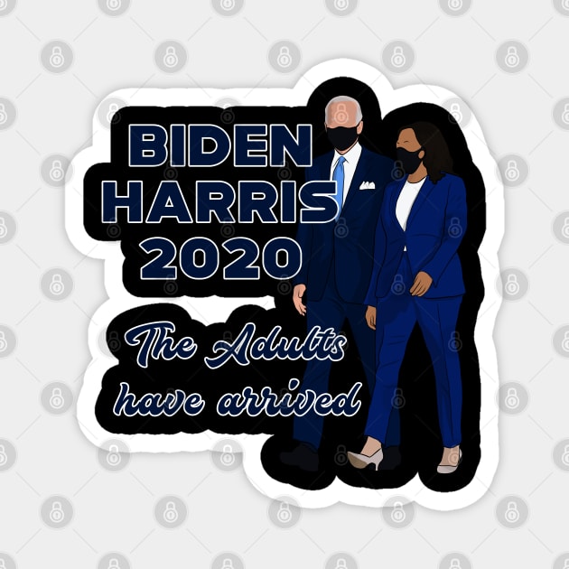 Biden Harris 2020 The Adults Have Arrived Magnet by Hevding