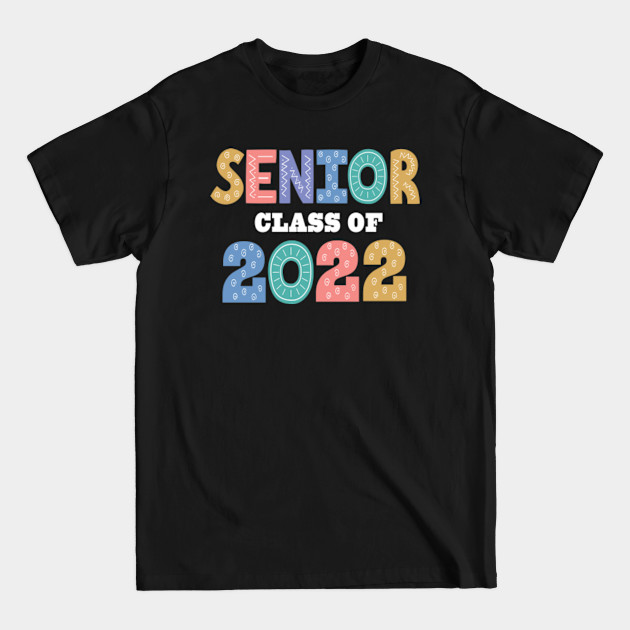 Disover Senior Class Of 2022 - Class Of 2022 - T-Shirt