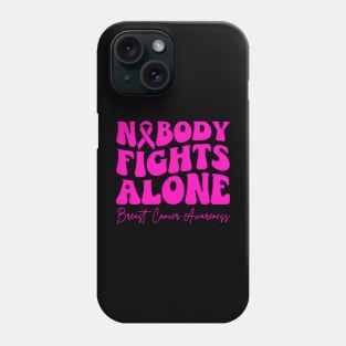 Groovy Retro Nobody Fights Alone Breast Cancer Awareness Phone Case