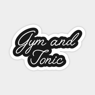 Gym and Tonic Magnet