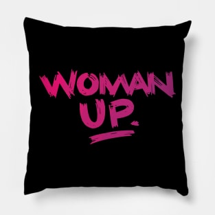 Woman Up Pink Messy Pillow