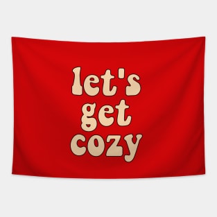 Let's get cozy Tapestry