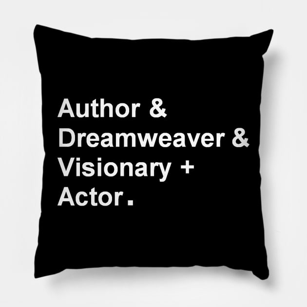 Garth Marenghi "Author & Dreamweaver & Visionary + Actor" Pillow by smallbrushes