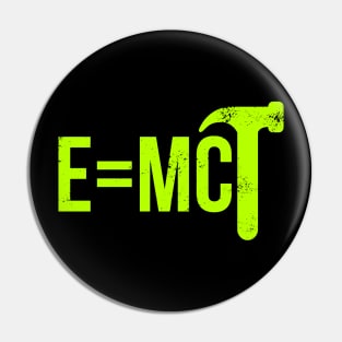 E = MC Hammer Pin