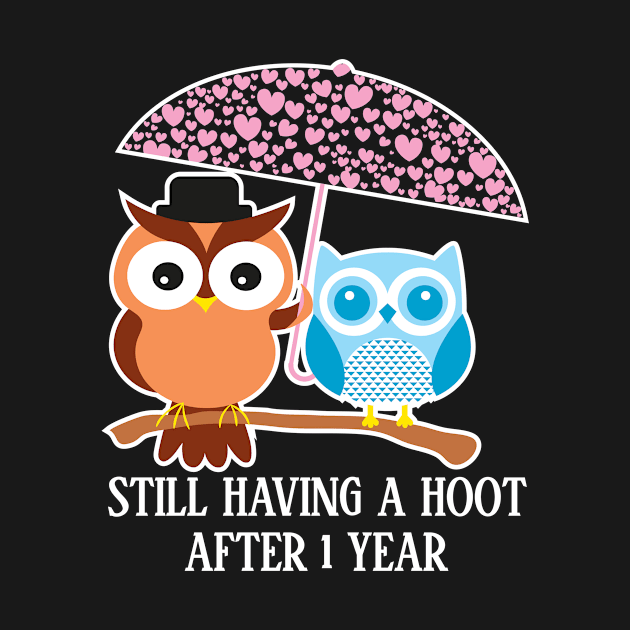 Still Having A Hoot After 1st years - Gift for wife and husband by bestsellingshirts