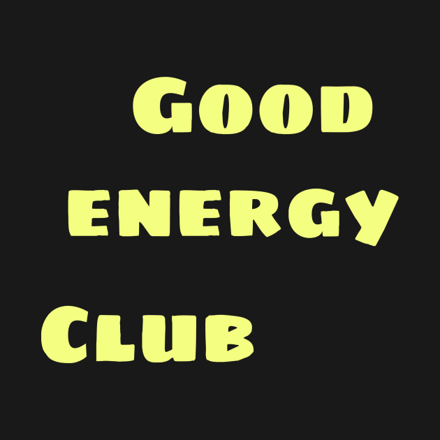 Good energy club by Byreem