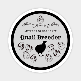 Authentic Quail Breeder Grey Magnet