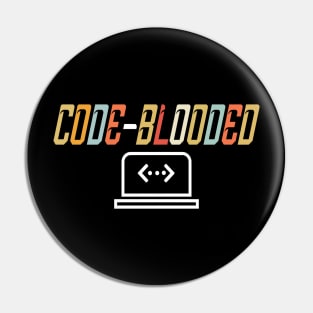 Code Blooded, Funny Programmer Shirts, Funny Computer Programmer Shirts Pin