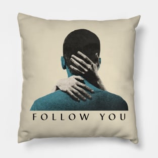 Follow You Pillow