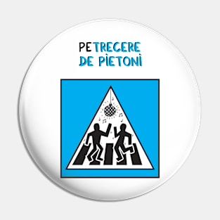 peTRECERE de pietoni Pin