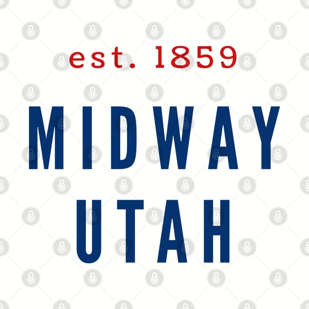 Midway Utah Est 1859 by MalibuSun