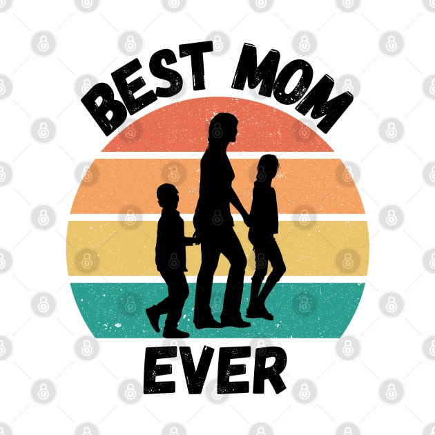 Best Mom Ever. Retro Sunset Design for Moms. by That Cheeky Tee