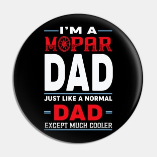 I'm a mopar dad Pin