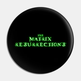 Resurrection Of The Matrix Pin