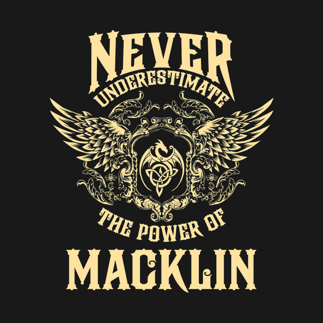 Macklin Name Shirt Macklin Power Never Underestimate by Jeepcom