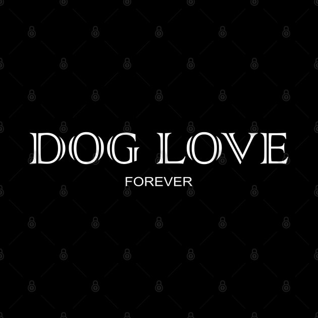 Dog Love Forever Quote Cute Paws Pets Gift Pug Lover Birthday by Kibo2020