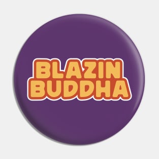 Blazin Buddha Pin