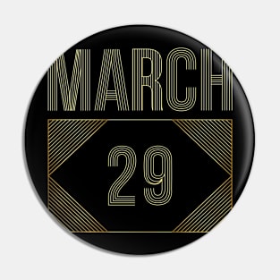 March 29 Pin