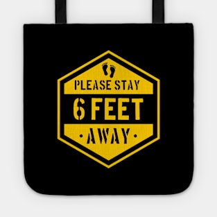 please stay 6 feet away Tote