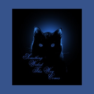 Something Wicked This Way Comes Blue Cat T-Shirt