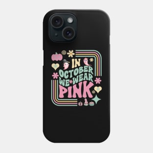 In October We Wear Pink retro Phone Case