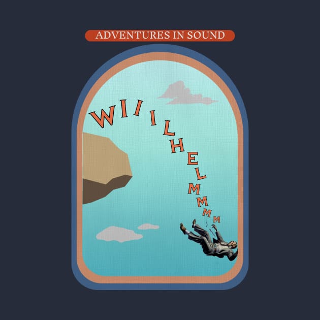 Adventures in Sound - Wilhelm Scream Funny Movie by Smagnaferous