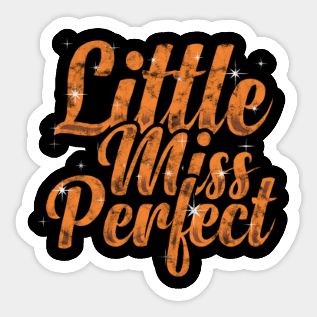 Little Miss Perfect Okay Sticker Teepublic