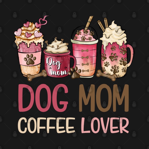Dog Mom Coffee Lover by Praizes